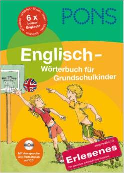 PONS Grundschulwörterbuch Englisch: Der komplette Grundschulwortschatz