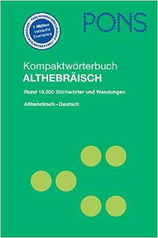PONS Kompaktwörterbuch Althebräisch - Deutsch: Rund 10.000 Stichwörter und Wendungen