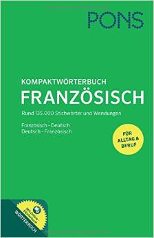 PONS Kompaktwörterbuch Französisch: Französisch - Deutsch / Deutsch - Französisch. Mit Online-Wörterbuch.: Französisch-Deutsch / Deutsch Französisch. Mit Online-Wörterbuch