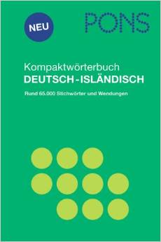 PONS Kompaktwörterbuch Deutsch - Isländisch: Rund 65.000 Stichwörter und Wendungen