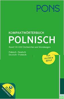 PONS Kompaktwörterbuch Polnisch: Polnisch - Deutsch / Deutsch - Polnisch. Mit Online-Wörterbuch: Polnisch-Deutsch / Deutsch-Polnisch. Mit Online-Wörterbuch