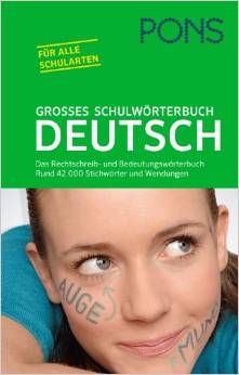 PONS Großes Schulwörterbuch Deutsch: Das Rechtschreib- und Bedeutungswörterbuch