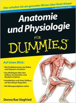 Anatomie und Physiologie für Dummies