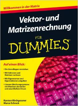 Vektor- und Matrizenrechnung  für Dummies