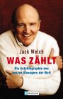 Was zählt - Die Autobiographie des besten Managers der Welt