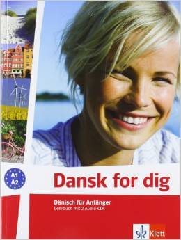 Dansk for dig (A1-A2) / Lehrbuch mit 2 Audio-CDs: Dänisch für Anfänger