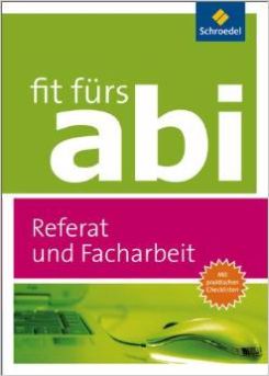 Fit fürs Abi: Deutsch Referate und Facharbeit