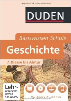 Basiswissen Schule Geschichte: 7. Klasse bis Abitur