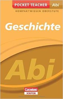 Pocket Teacher Abi Geschichte: Kompaktwissen Oberstufe