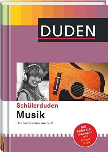 Schülerduden Musik: Das Fachlexikon von A-Z