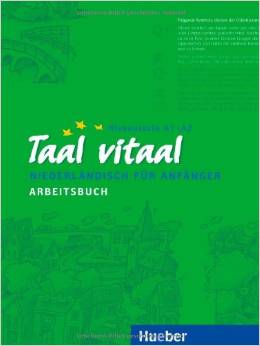 Taal vitaal: Niederländisch für Anfänger / Arbeitsbuch