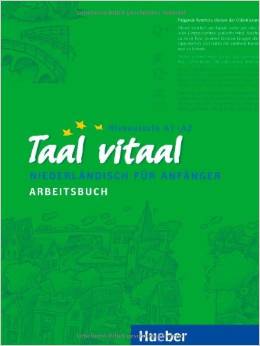 Taal vitaal: Niederländisch für Anfänger / Arbeitsbuch