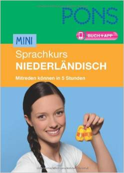 PONS Mini-Sprachkurs Niederländisch: Mitreden können in 5 Stunden