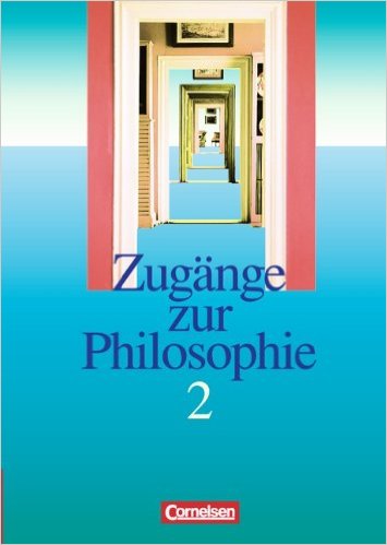 Zugänge zur Philosophie - Aktuelle Ausgabe, Band II - Ergänzungsband