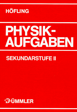 Physikaufgaben -  Sekundarstufe II